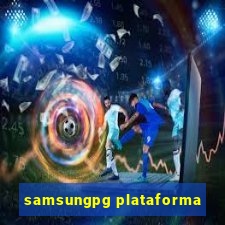 samsungpg plataforma